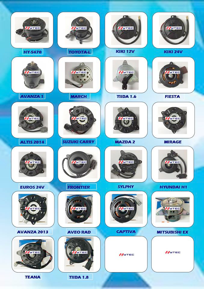 มอเตอร์เป่า-แผงคอนเดนเซอร์ (ยี่ห้อHYTEC) (AT190 / AE90 หม้อน้ำ,AE100 / SOLUNA หม้อน้ำ,TOYOTA สามเหลี่ยม เล็ก,TOYOTA สามเหลี่ยม กลาง ,TOYOTA สามเหลี่ยม ใหญ่,VIOS / ALTIS / YARIS (S) (ซาลาเปา) ,VIOS / ALTIS / YARIS (M) (ซาลาเปา) ,CAMRY 03 / CR-V 03 ปลั๊ก (ก