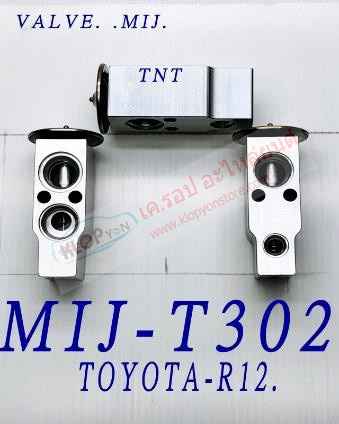 MIJ-T302 (บล๊อค VALVE ยี่ห้อ MIJ) TOYOTA น้ำยาแอร์ R12