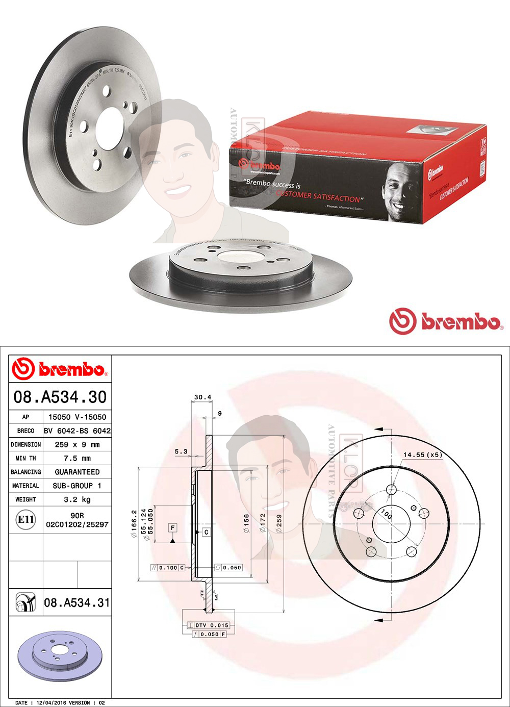 08 A534 31 จานเบรค ล้อ R (ยี่ห้อ BREMBO) รุ่น UV TOYOTA New Altis Dual-VVTi 1.6 1.8 ปี 2008-> /TOYOTA New Altis 1.6 1.8 (E170) ปี 2013-> /TOYOTA Prius 1.8 Hybrid ปี 2010-> / LEXUS CT200h Hybrid ปี 2010->