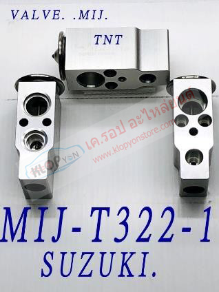 MIJ-T322-1 (บล๊อค VALVE ยี่ห้อ MIJ) SUZUKI