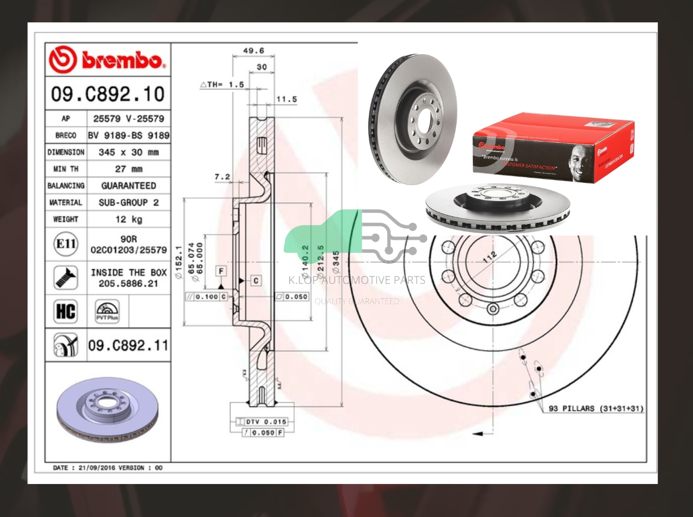 09 C892 11 จานเบรคหน้า (ยี่ห้อ BREMBO) VW Golf VI (1.4TSI 2.0GTI) (HC)/VW Scirocco R (2.0) 08-12
