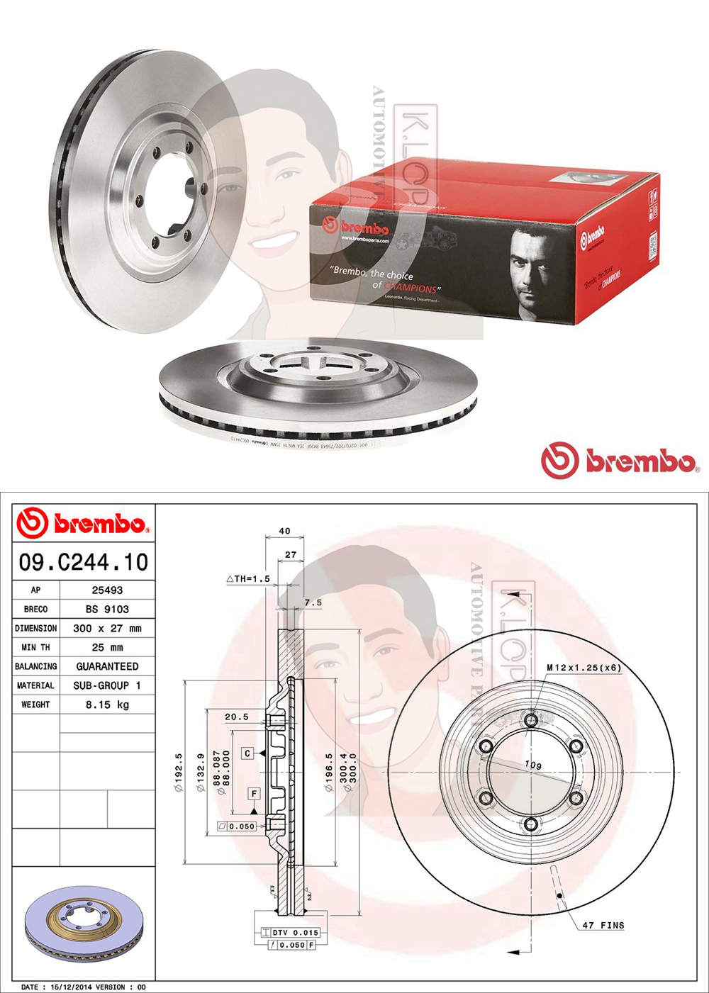 09 C244 10 จานเบรค ล้อ F (ยี่ห้อ BREMBO) Chevrolet Colorado 4x2 4x4,Trailblazer ปี 2012->/All New D-MAX 4x4 V-Cross (1.9 Ddi), MU-X