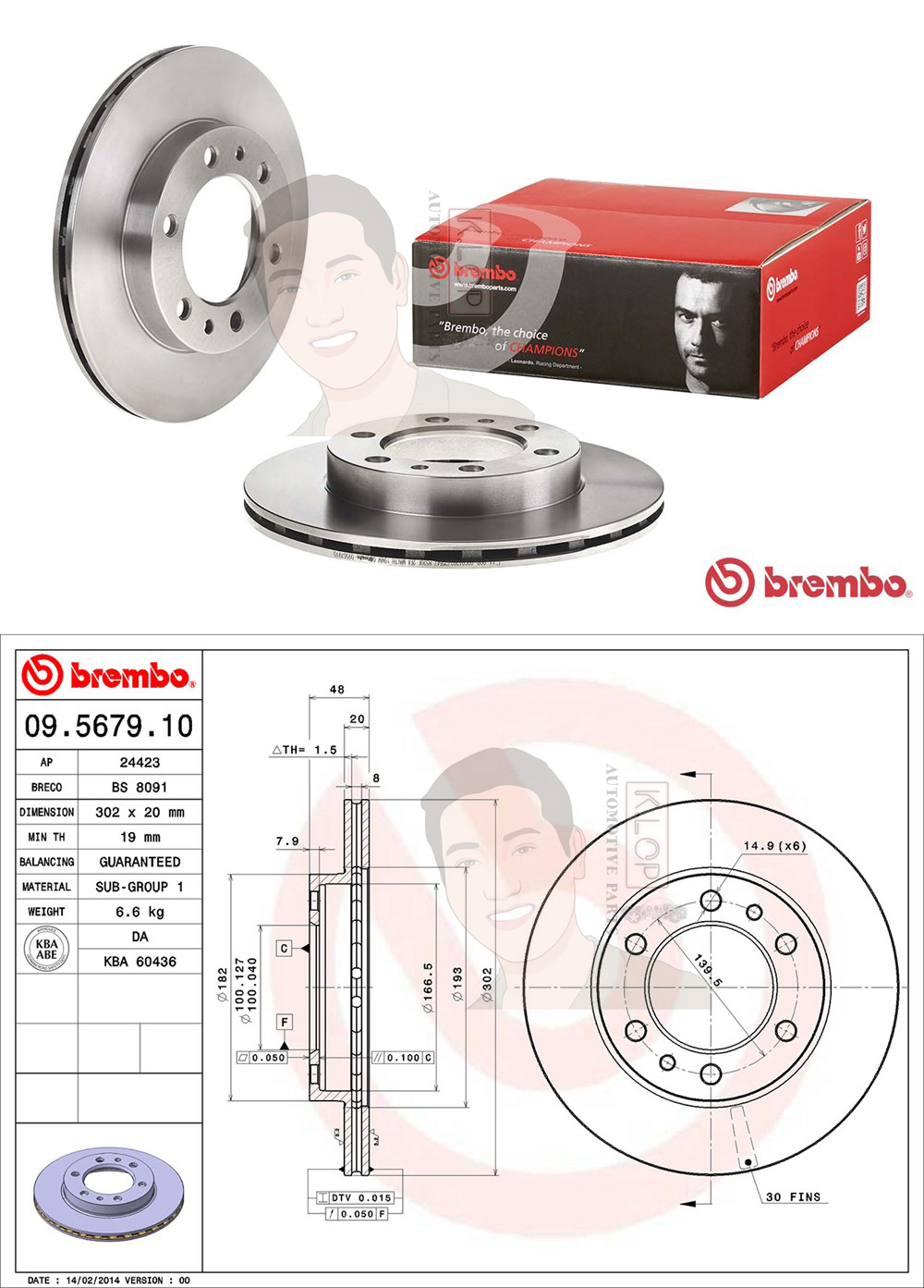 09 5679 10 จานเบรค ล้อ F (ยี่ห้อ BREMBO) รุ่น Std TOYOTA LN106, Land Cruiser ปี 1974->