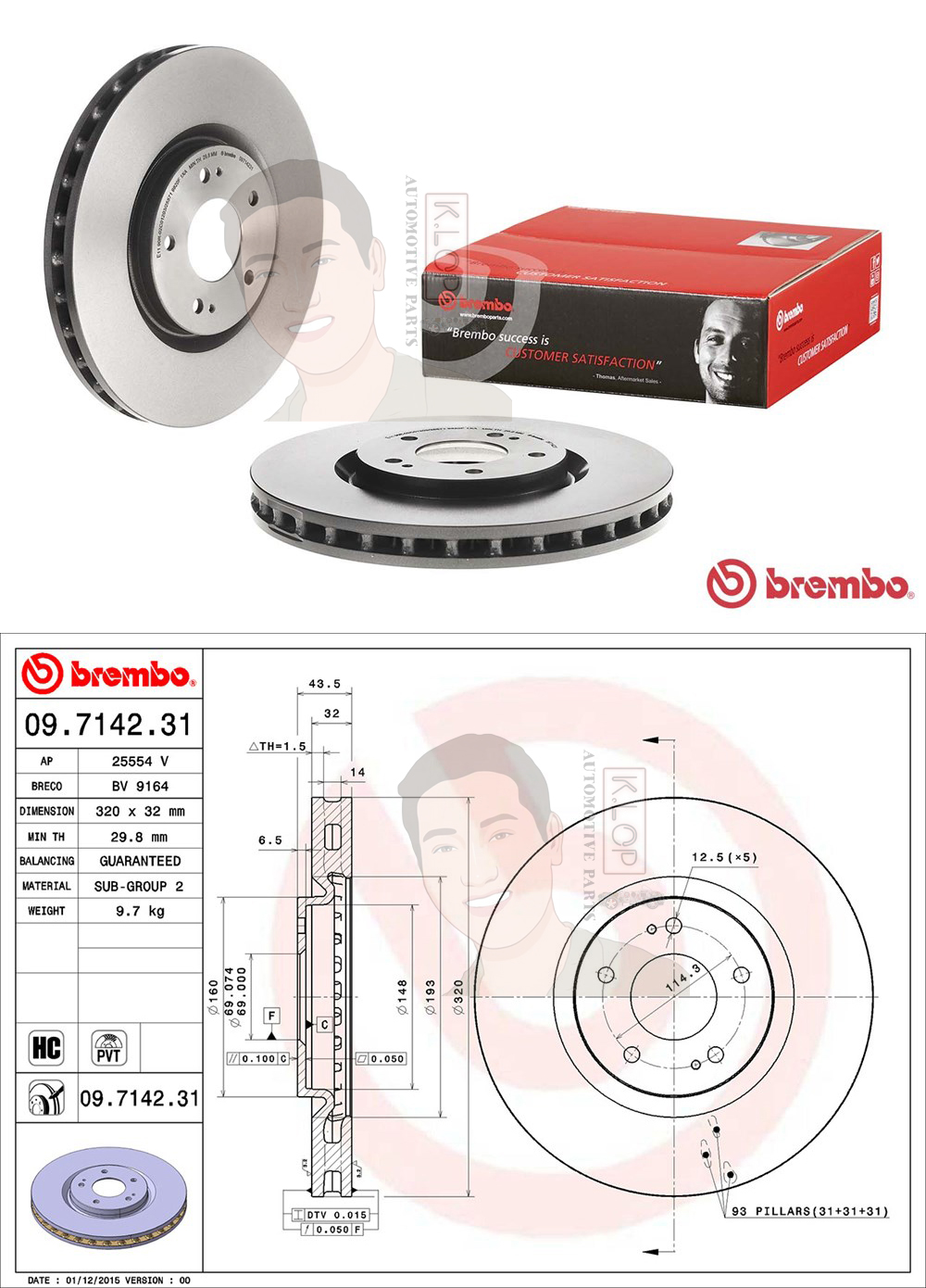 09 7142 31 จานเบรค ล้อ F (ยี่ห้อ BREMBO) รุ่น HC UV PVT MITSUBISHI Lancer Evolution VIII-IX (CT9A) (4-9) ปี1999->