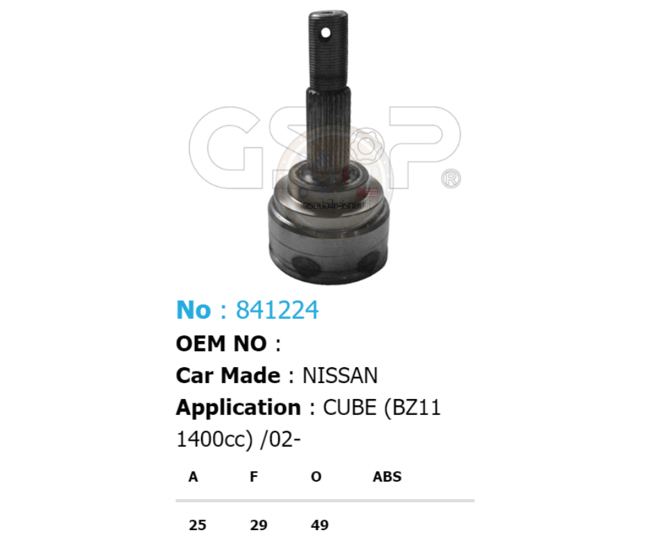 รหัสสินค้า 841224 ฟันนอก25 ฟันใน29 คอบ่าซีล49 [หัวเพลานอก ยี่ห้อGS-P] NISSAN CUBE BZ11-02 on 1.4