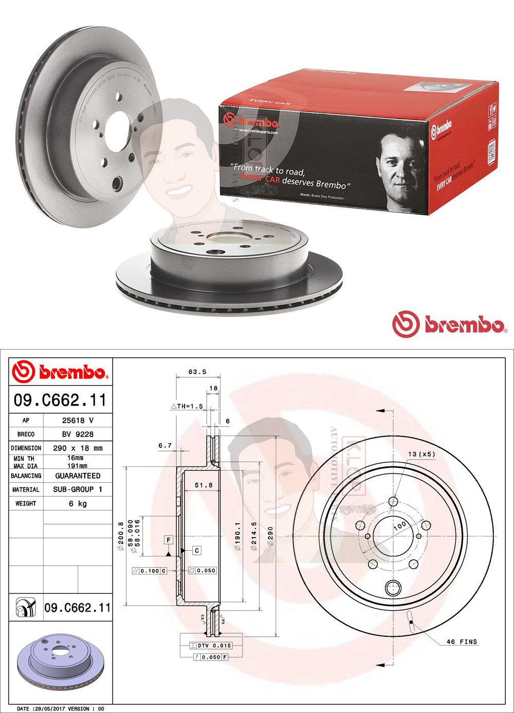09 C662 11 จานเบรค ล้อ R (ยี่ห้อ BREMBO) รุ่น SUBARU BRZ GT86, FORESTER SF SG, LEGACY BL BP BR BM (2.0 2.5), OUTBACK, IMPREZA GH7 (2.0R) GJ7 (2.0)