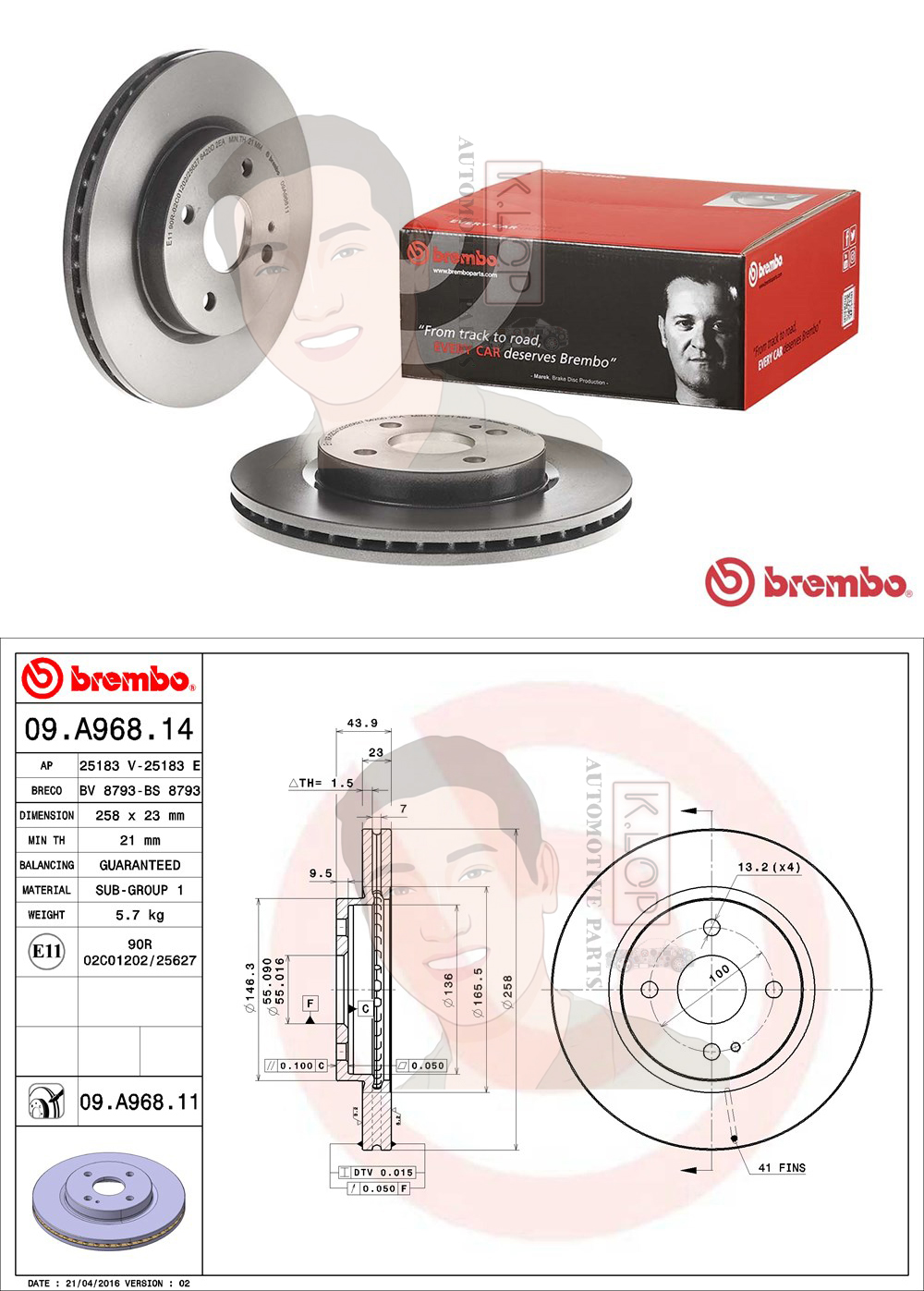 09 A968 11 จานเบรค ล้อ F (ยี่ห้อ BREMBO) รุ่น UV FORD Fiesta 1.4 1.5 1.6 ปี 2010->/MAZDA 2 DE DH (1.5)