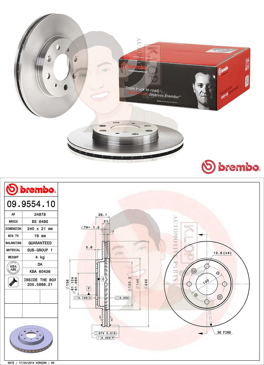 09 9554 10 จานเบรค ล้อ F (ยี่ห้อ BREMBO) รุ่น Std HONDA City ZX 1.5 (iDsi / Vtec) ปี 2002-2007 /HONDA Jazz GD (iDsi / Vtec) ปี2002-2007