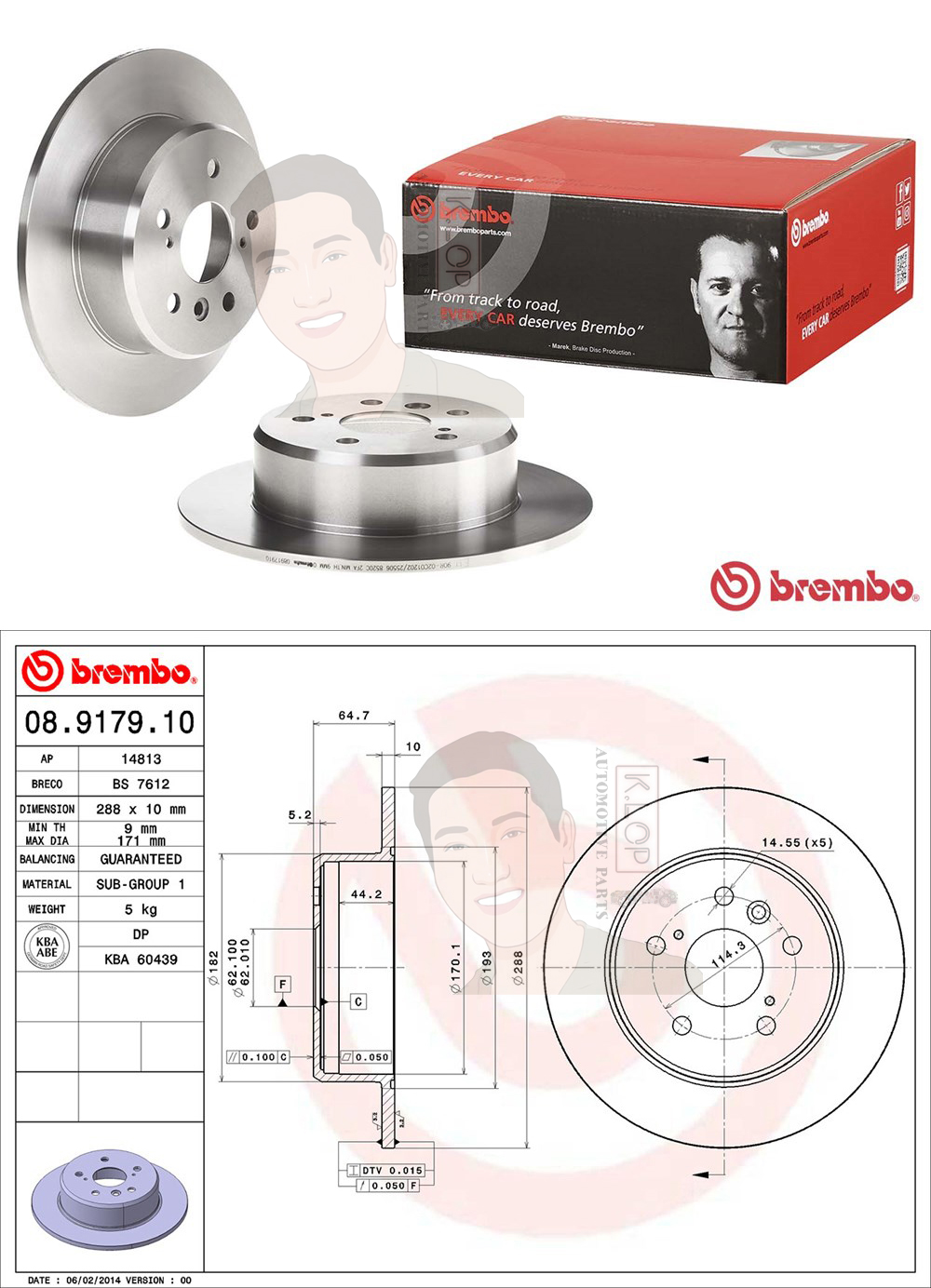 08 9179 10 จานเบรค ล้อ R (ยี่ห้อ BREMBO) รุ่น Std TOYOTA Camry ACV30 2.0 2.4 ปี 2002-2006