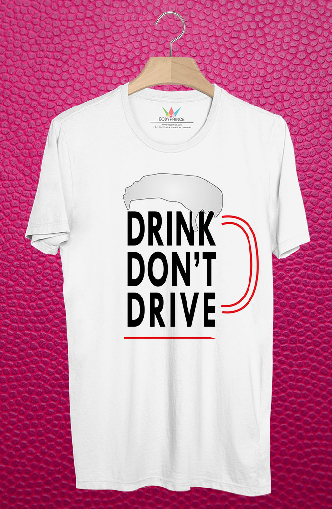 BP200 เสื้อยืด DRINK DON'T DRIVE MUG