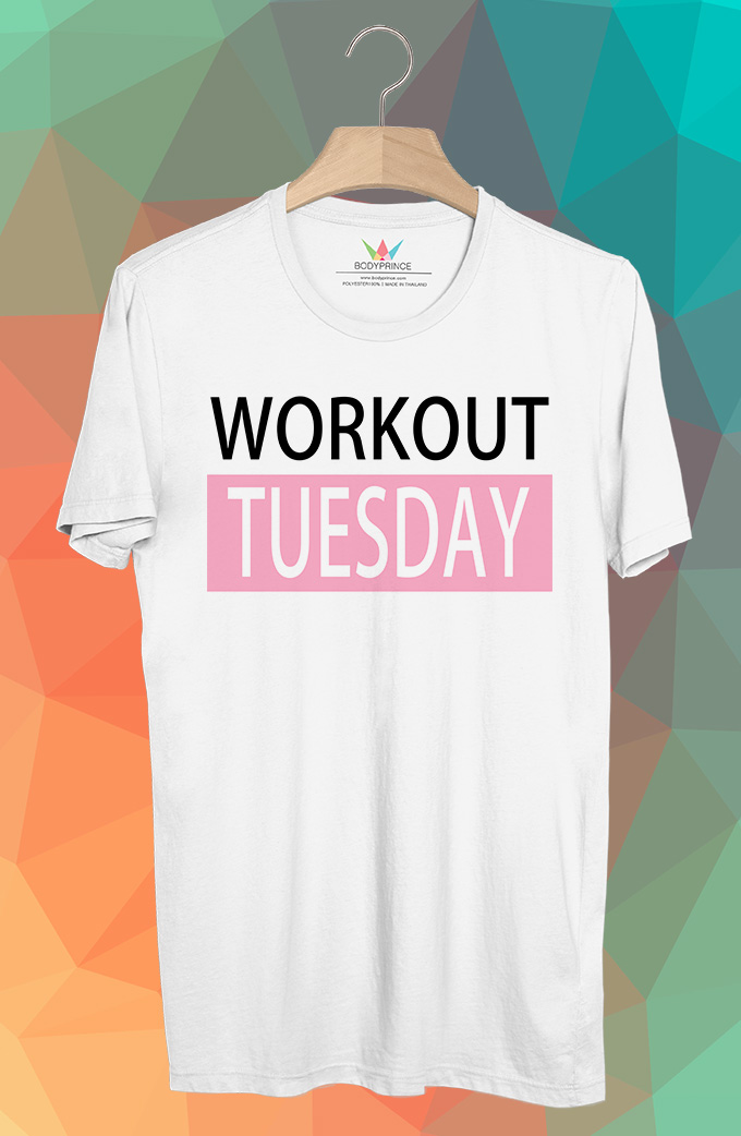 BP456 เสื้อยืด Workout Tuesday