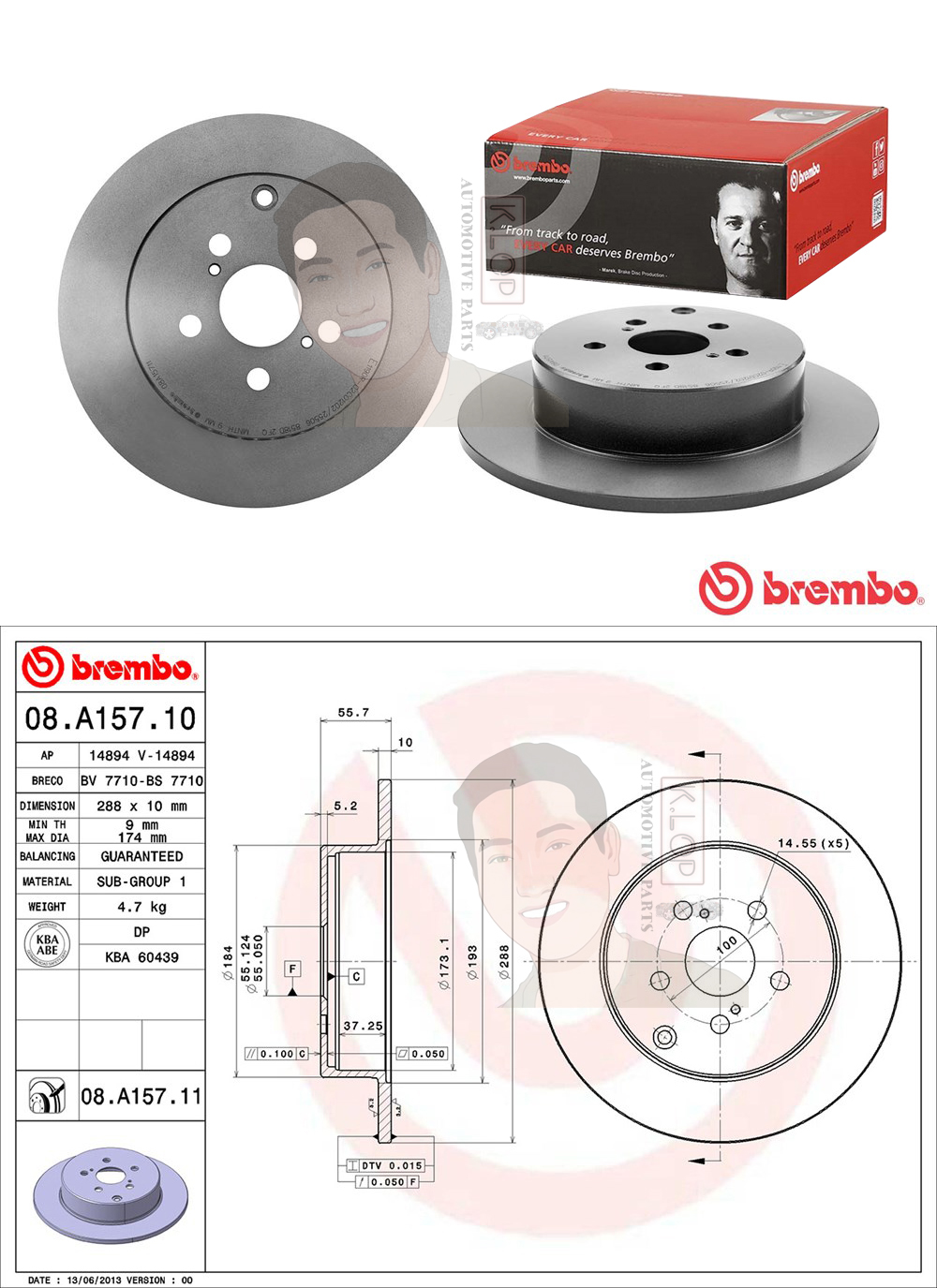08 A157 11 จานเบรค ล้อ R (ยี่ห้อ BREMBO) รุ่น UV TOYOTA Wish 2.0 16V ปี 2005-> /TOYOTA Sienta ปี 2016