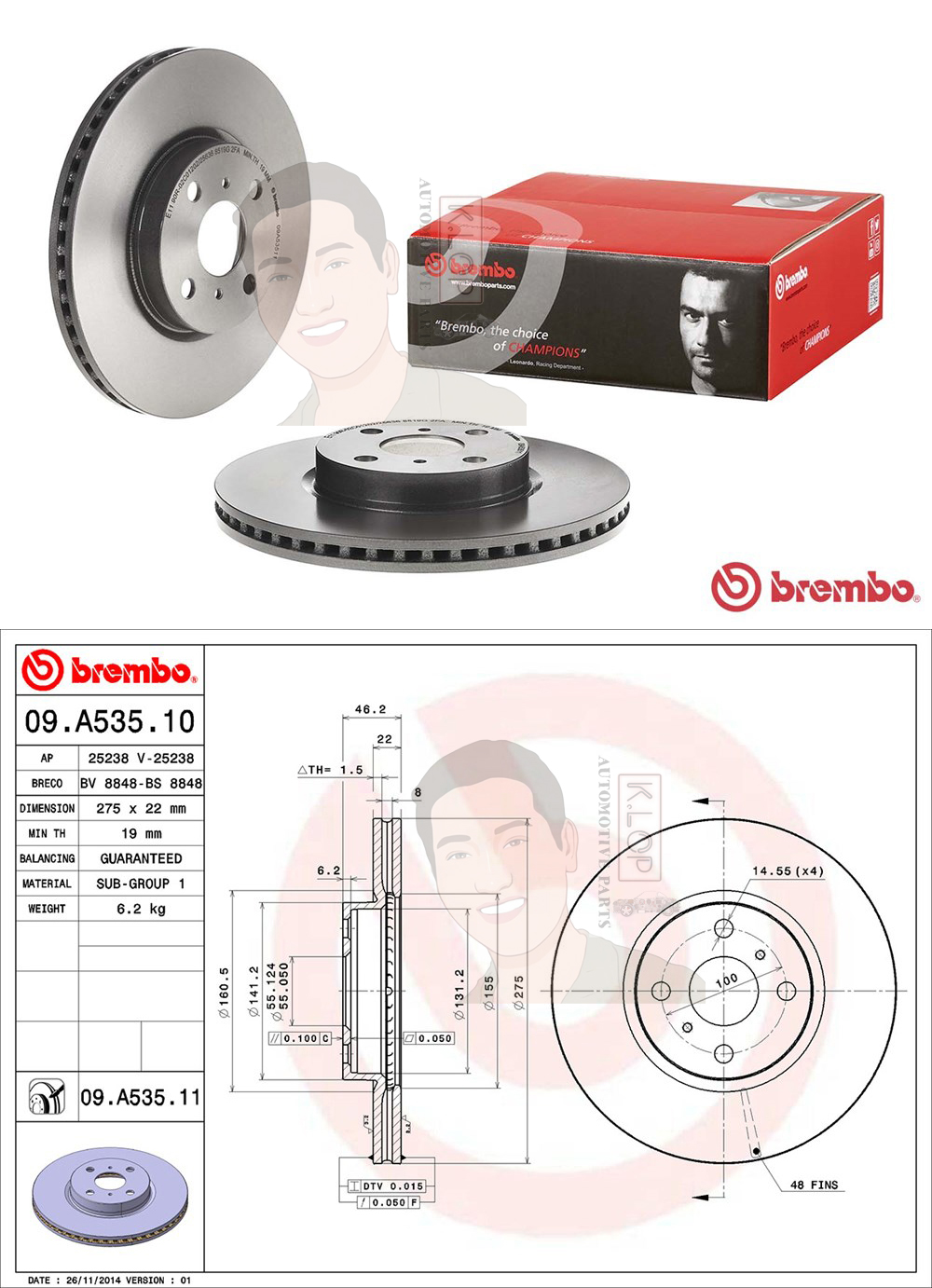 09 A535 11 จานเบรค ล้อ F (ยี่ห้อ BREMBO) รุ่น UV TOYOTA Vios Yaris S (NCP90/93), (NCP 150) ปี 2007-2013