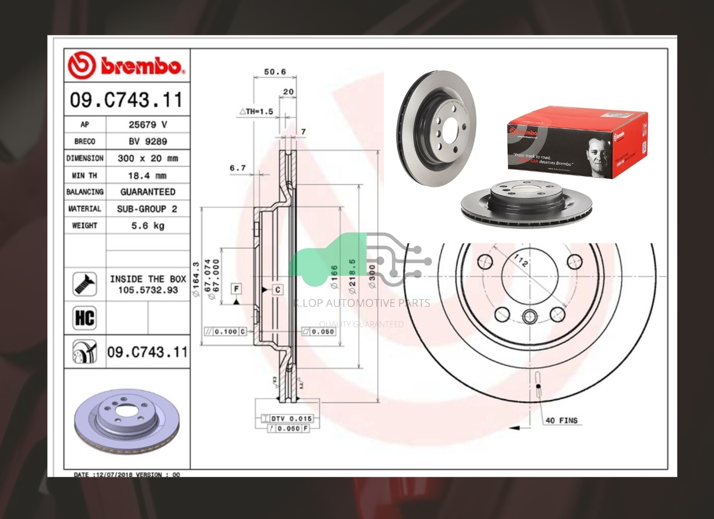 09 C743 11 จานเบรคหลัง (ยี่ห้อ BREMBO) BMW ซีรี่ส์ X1 F48 (20d), X2 F39 (20i) (HC) 15->/F54 F60 Countryman (JCW) (HC) 2016-