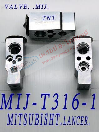 MIJ-T316-1 (บล๊อค VALVE ยี่ห้อ MIJ) MITSUBISHI LANCER