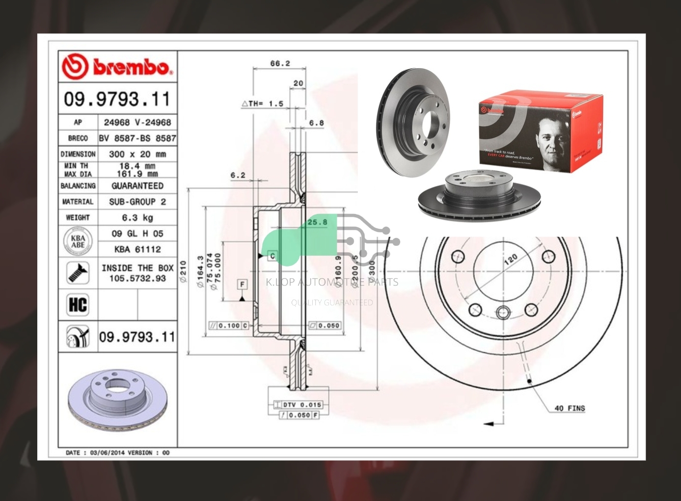 09 9793 11 จานเบรคหลัง (ยี่ห้อ BREMBO) BMW ซีรี่ส์ 3 E90 E92 (320i 325i 320d) (HC) 04-10/3 F30 (20d 20i), 4 F32 (20d 20i) (HC) 11-/