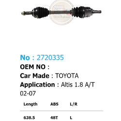 รหัสสินค้า 2720335 [เพลาขับรถยนต์ทั้งเส้นยี่ห้อ GS-P] (ด้าน L) (ABS = 48 T) TOYOTA ALTIS 1.8 A / T / ปี 01-07