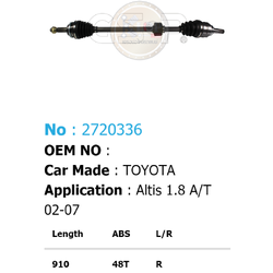 รหัสสินค้า 2720336 [เพลาขับรถยนต์ทั้งเส้นยี่ห้อ GS-P] (ด้าน R) (ABS = 48 T) TOYOTA ALTIS 1.8 A / T / ปี 01-07